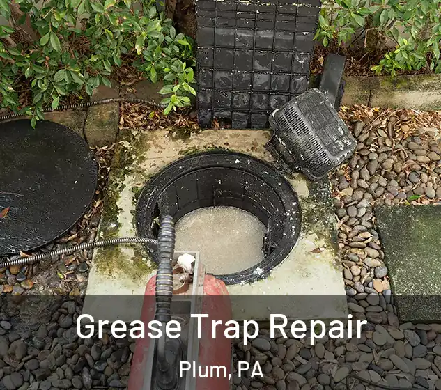  Grease Trap Repair Plum, PA