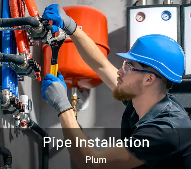  Pipe Installation Plum